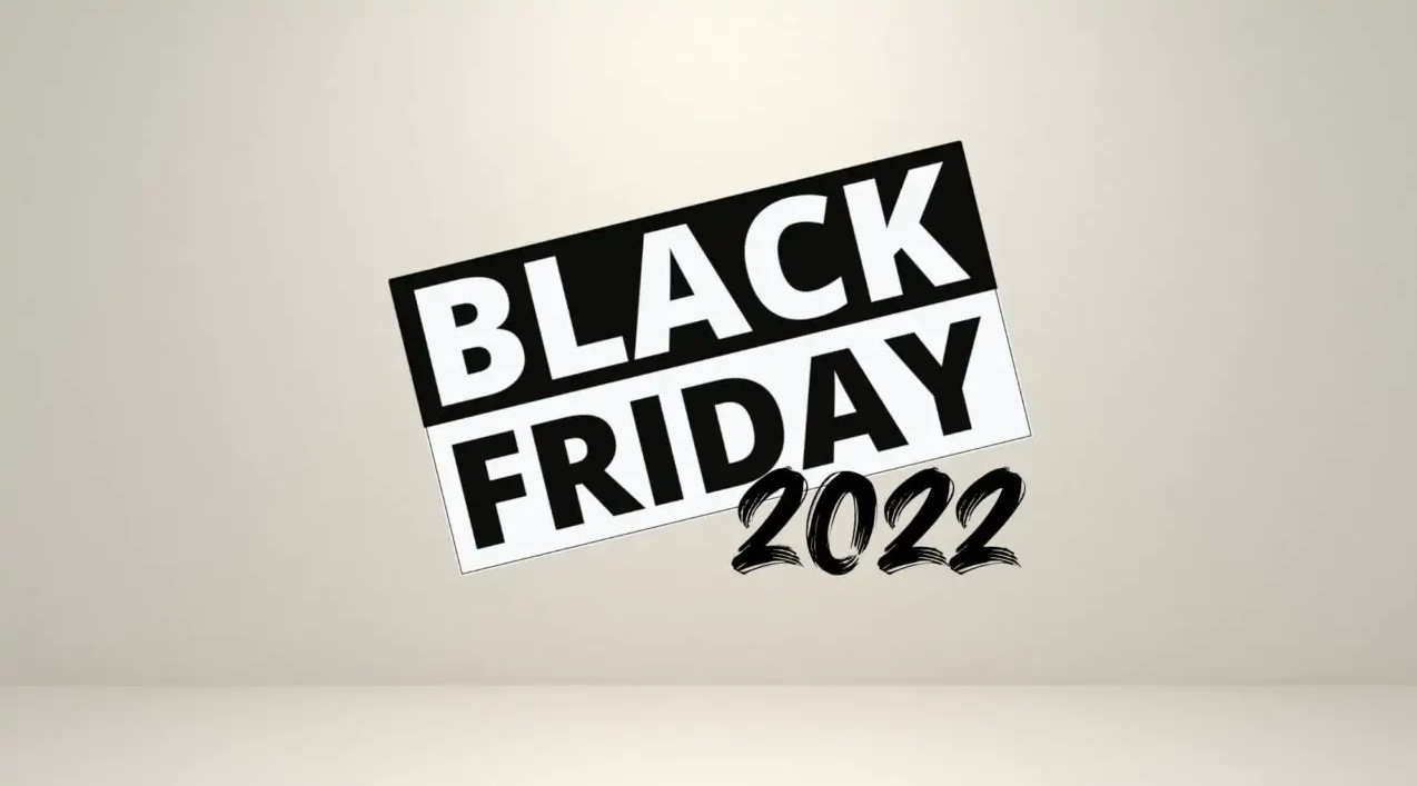 Black Friday 2022, Dieci Giorni di Offerte Strepitose!